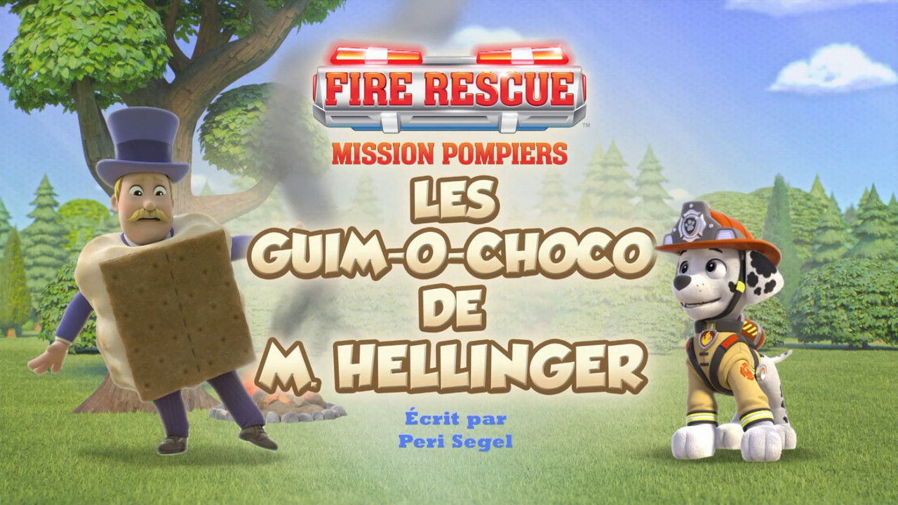 La Pat' Patrouille — Mission Pompiers : Les guim-o-choco de M. Hellinger