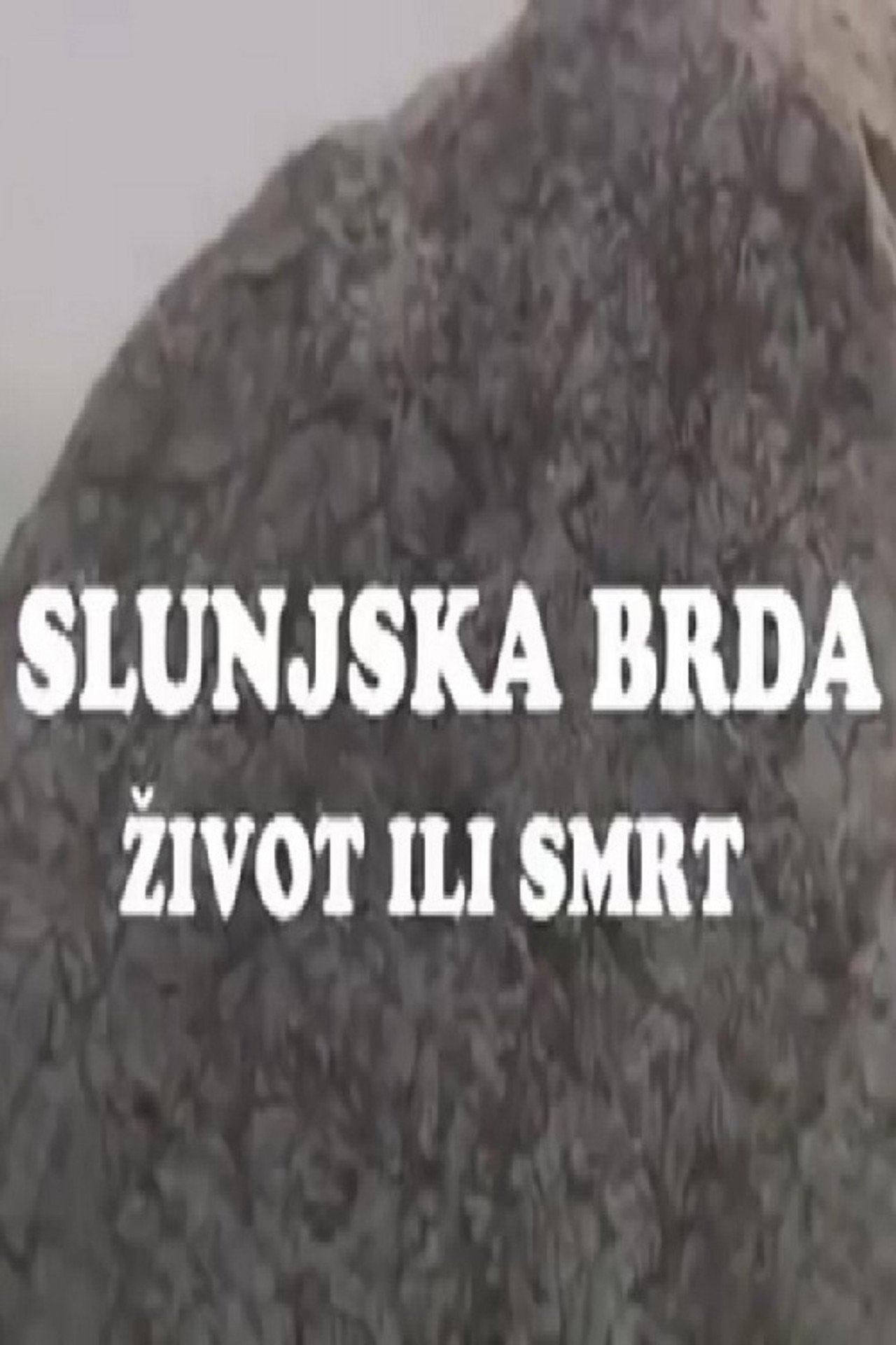 The Hills of Slunj - Life or Death