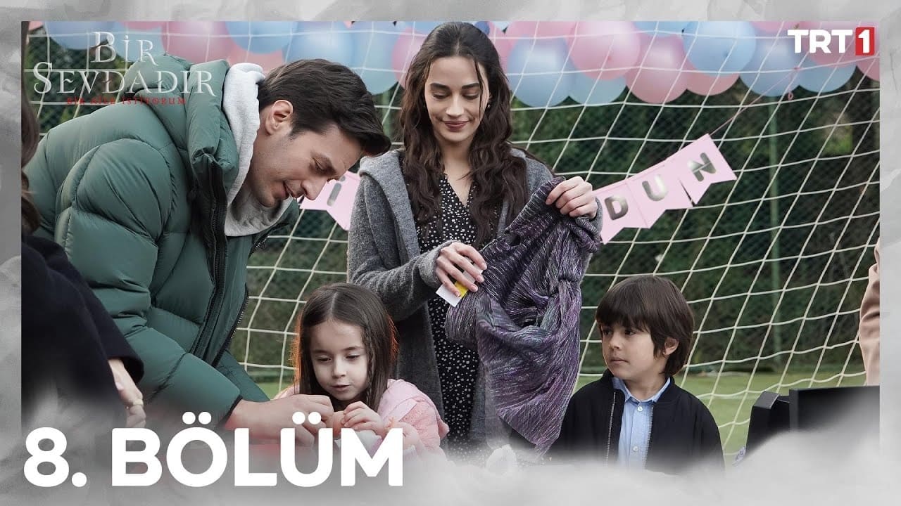 Bir Sevdadır — Épisode 8