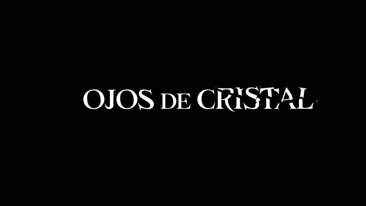 Trailer di Ojos De Cristal Immagine di copertina del trailer di Ojos De Cristal