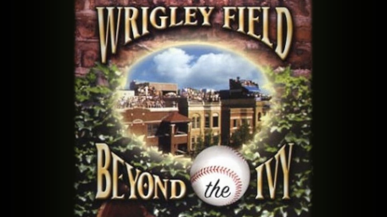 Wrigley Field: Beyond the Ivy