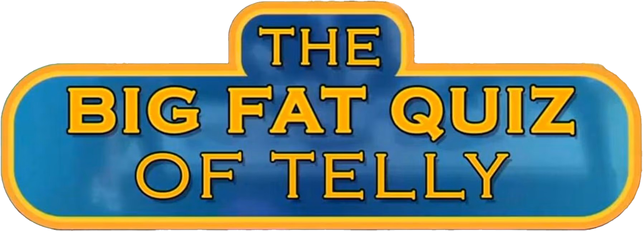 The Big Fat Quiz of Telly