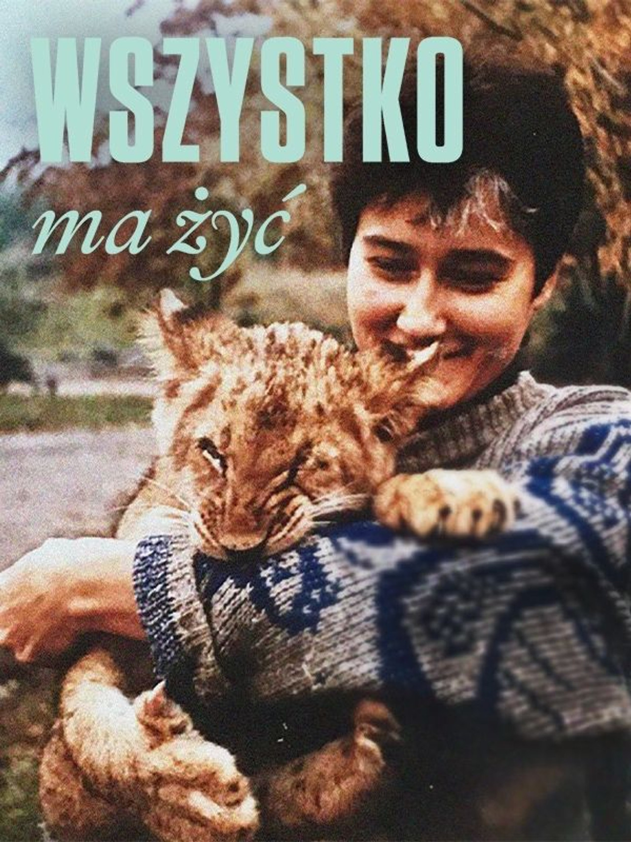Wszystko ma żyć filmaffisch