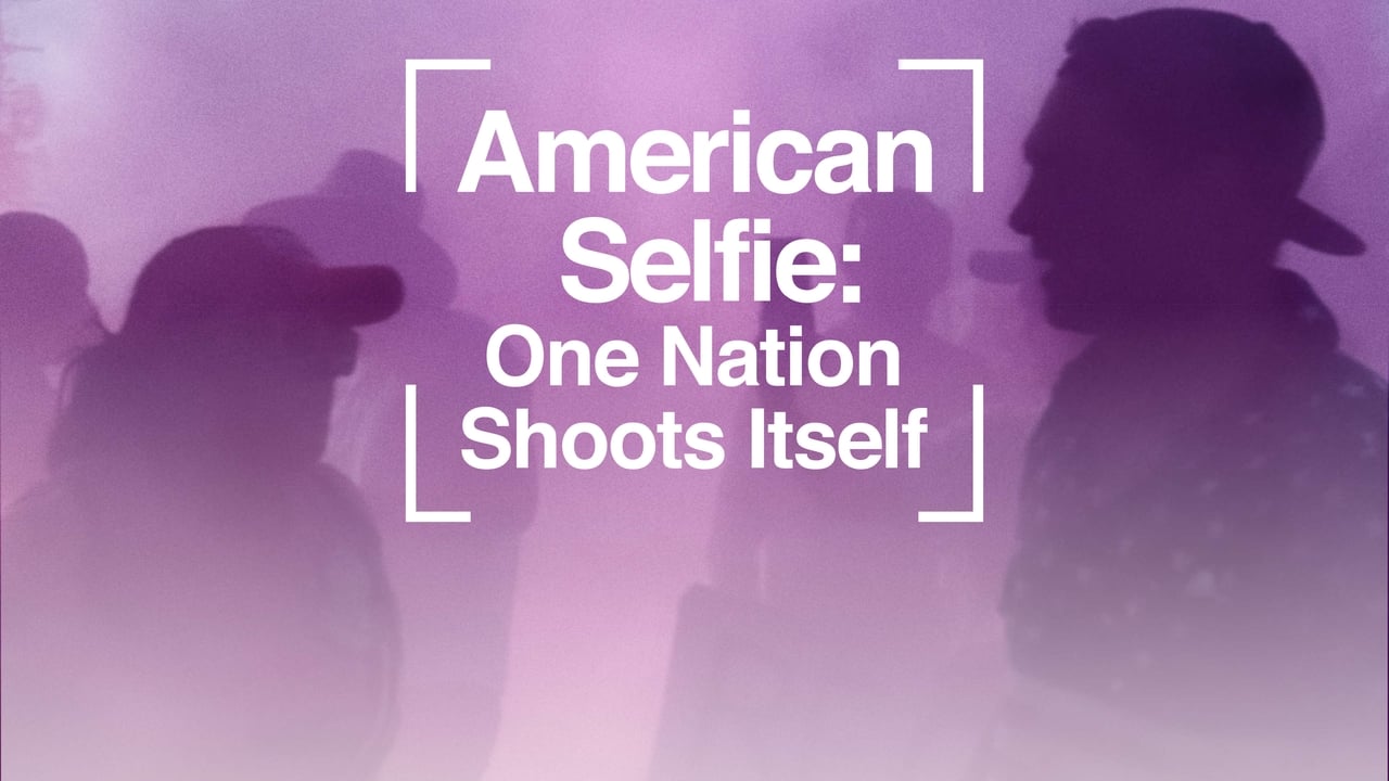 American Selfie: One Nation Shoots Itself background