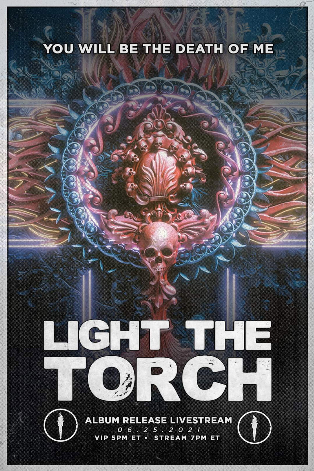 Light The Torch - You Will Be the Death of Me Album Release Livestream filmaffisch