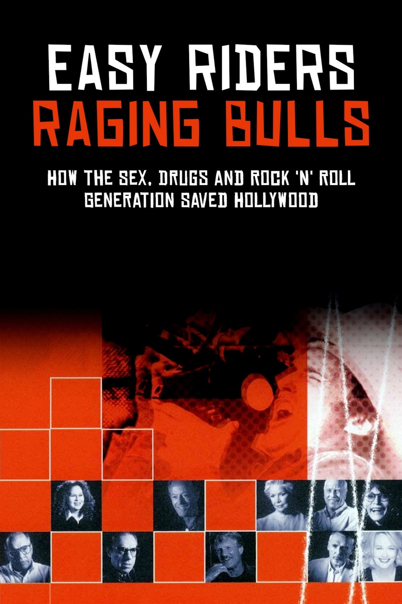 Easy Riders, Raging Bulls: How the Sex 'n' Drugs 'n' Rock 'n' Roll Generation Saved Hollywood