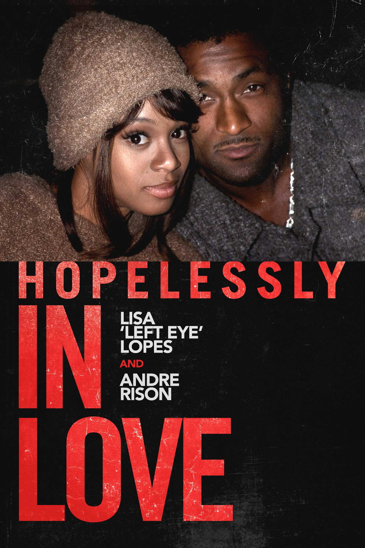 Hopelessly in Love: Lisa "Left Eye" Lopes and Andre Rison Backdrop