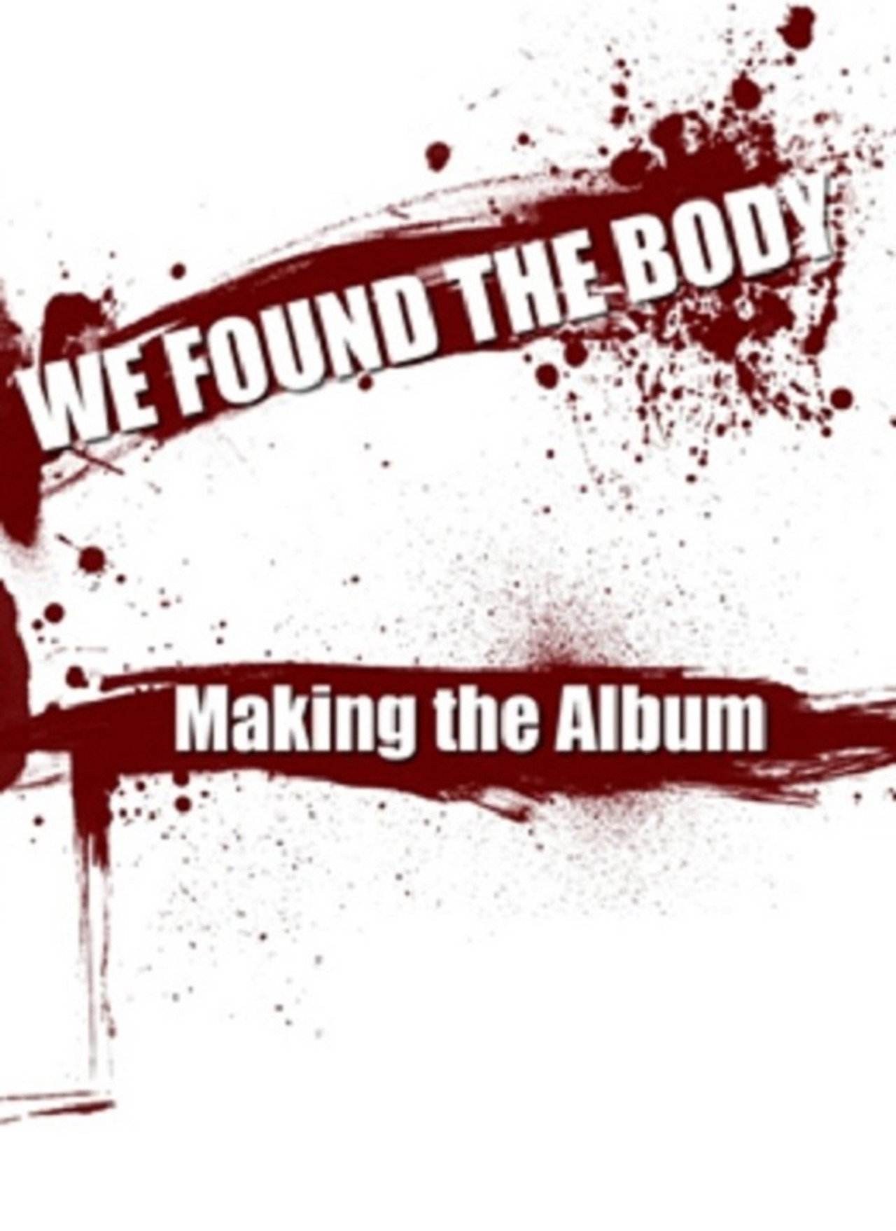 We Found the Body: Making the Album filmaffisch