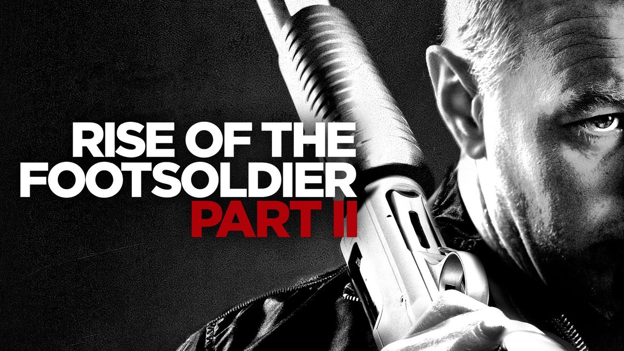 Cast and Crew of Rise of the Footsoldier: Part II