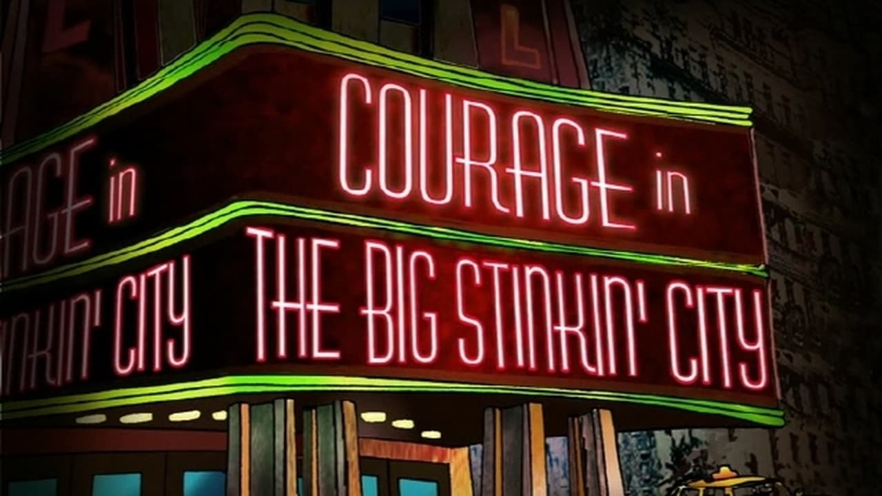 Courage the Cowardly Dog - Season 2 Episode 4 : Courage in the Big Stinkin' City