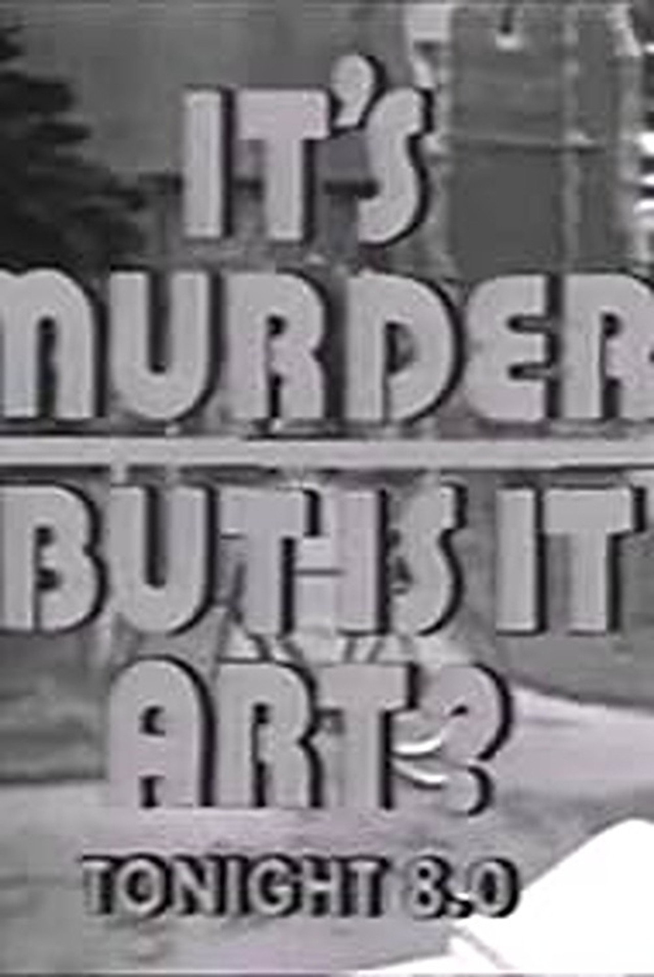 It's Murder. But Is It Art?