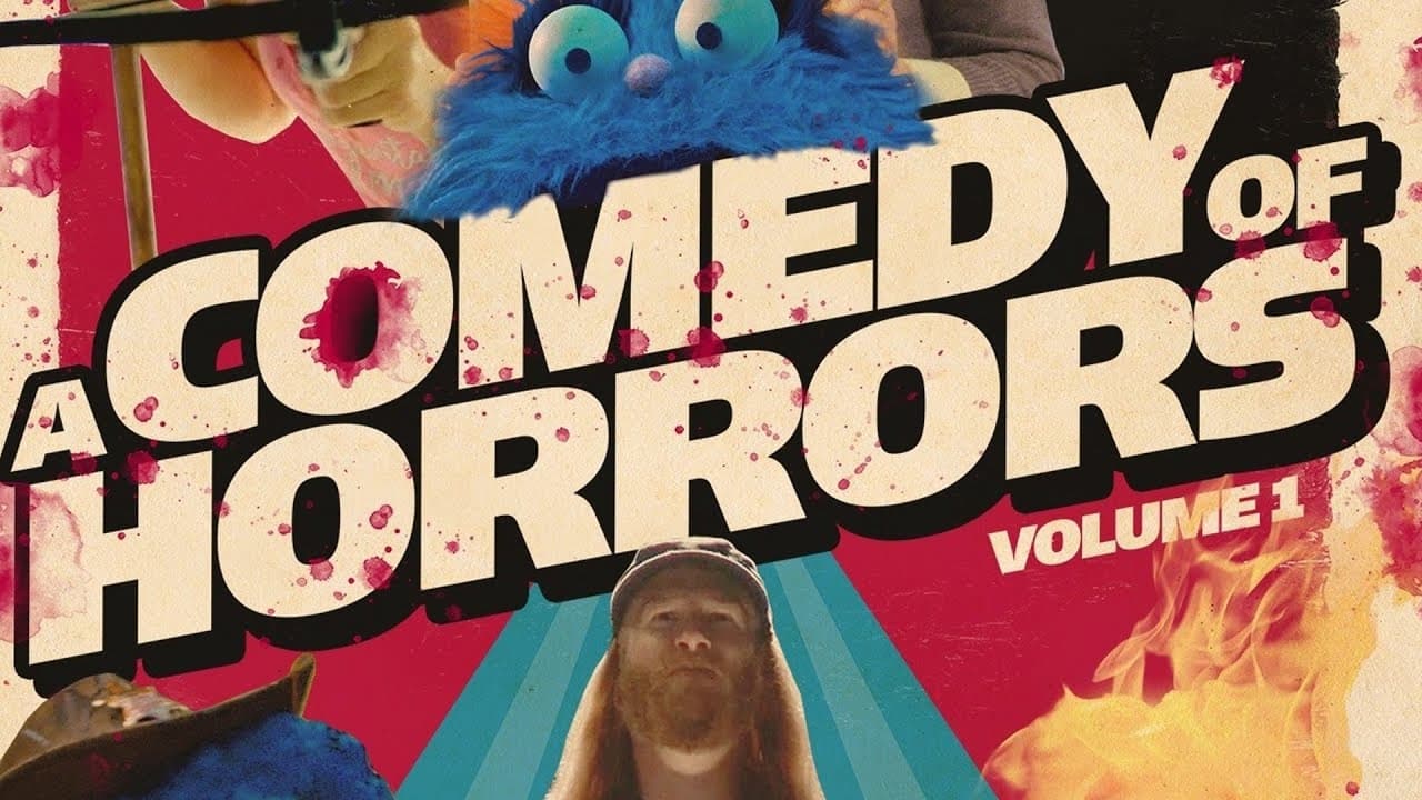 Cast and Crew of A Comedy of Horrors: Volume 1