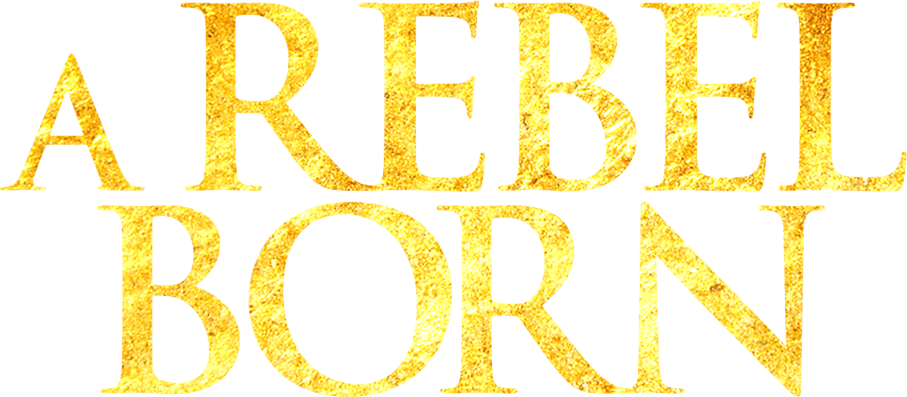 A Rebel Born
