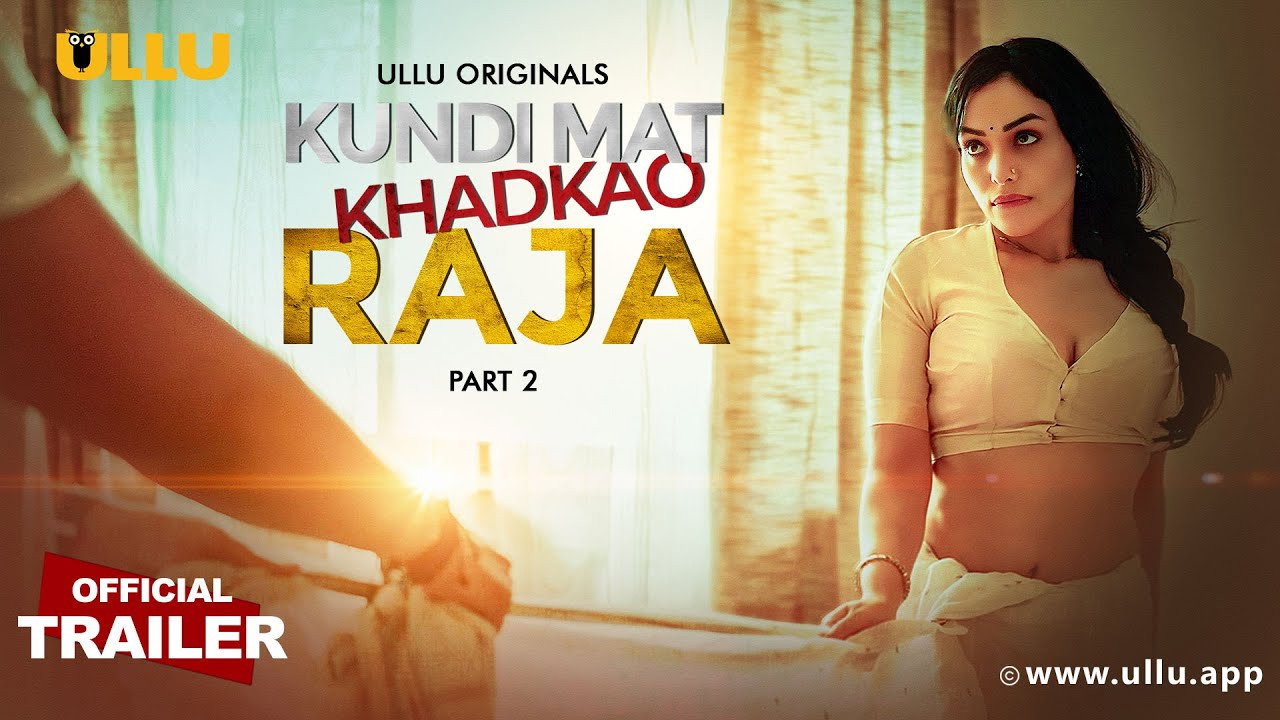 Kundi Mat Khadkao Raja still 2