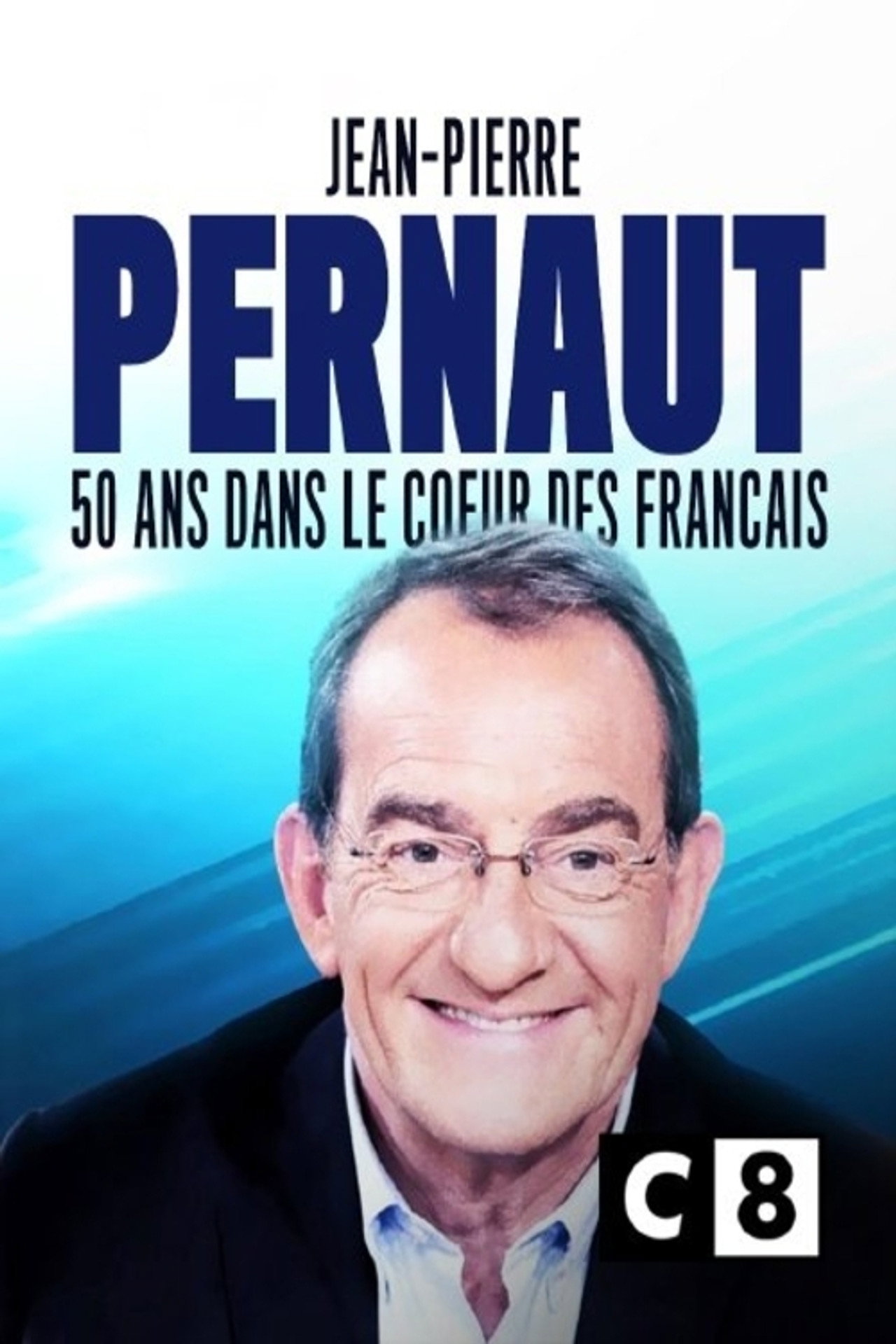 Jean-Pierre Pernaut : 50 ans dans le coeur des Français filmaffisch