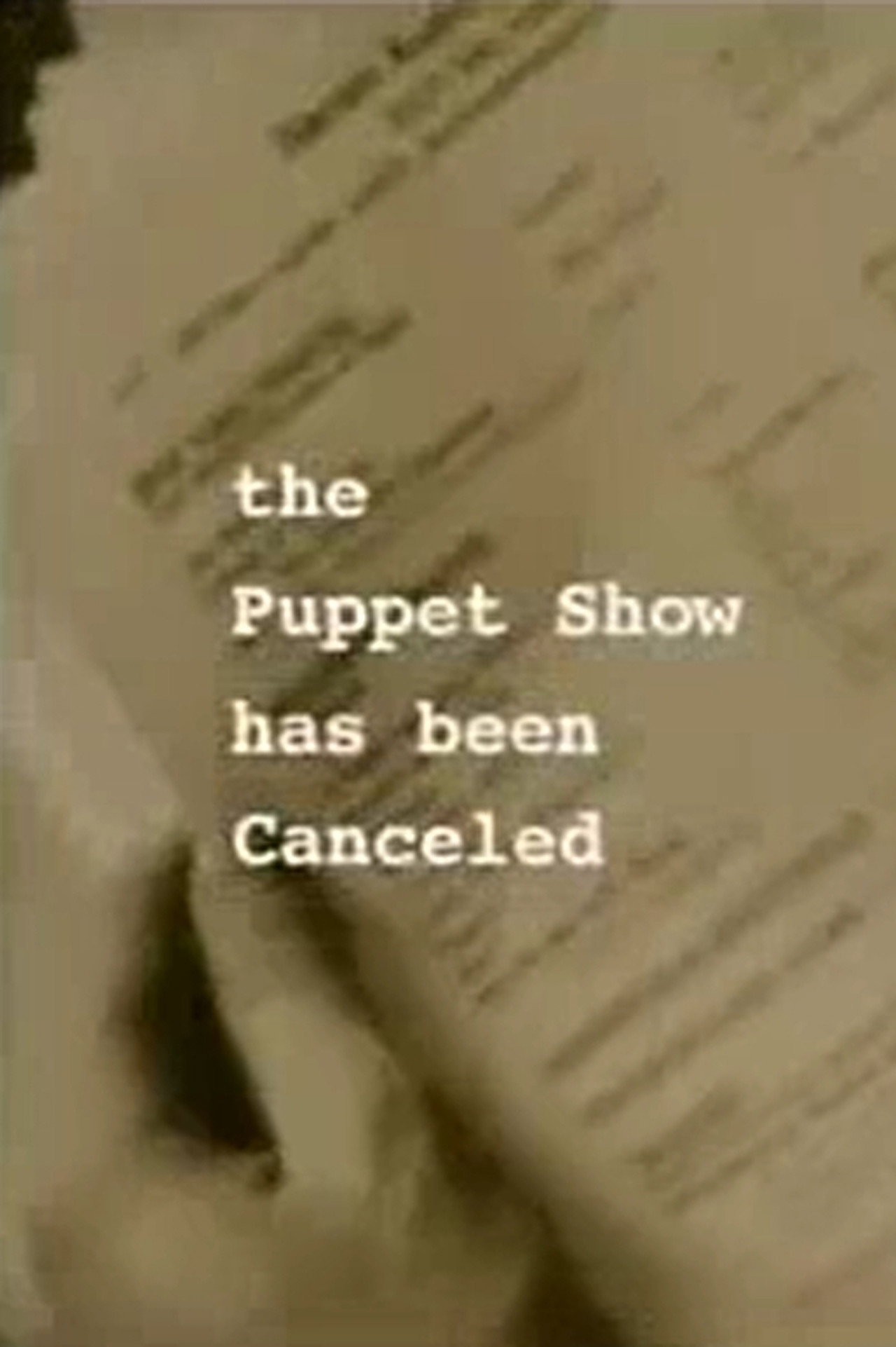 The Puppet Show Has Been Canceled filmaffisch
