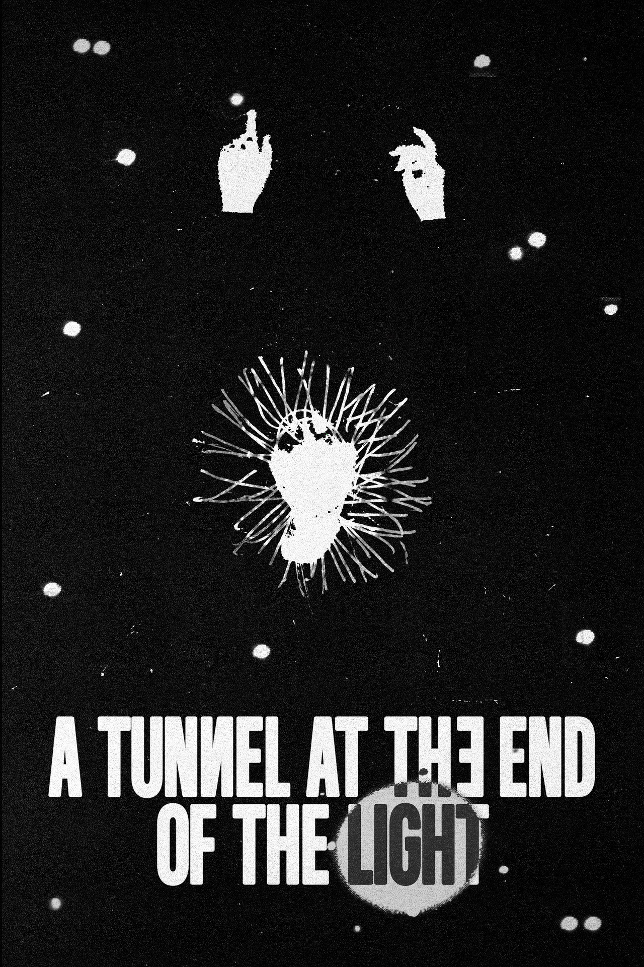 A Tunnel at the End of the Light