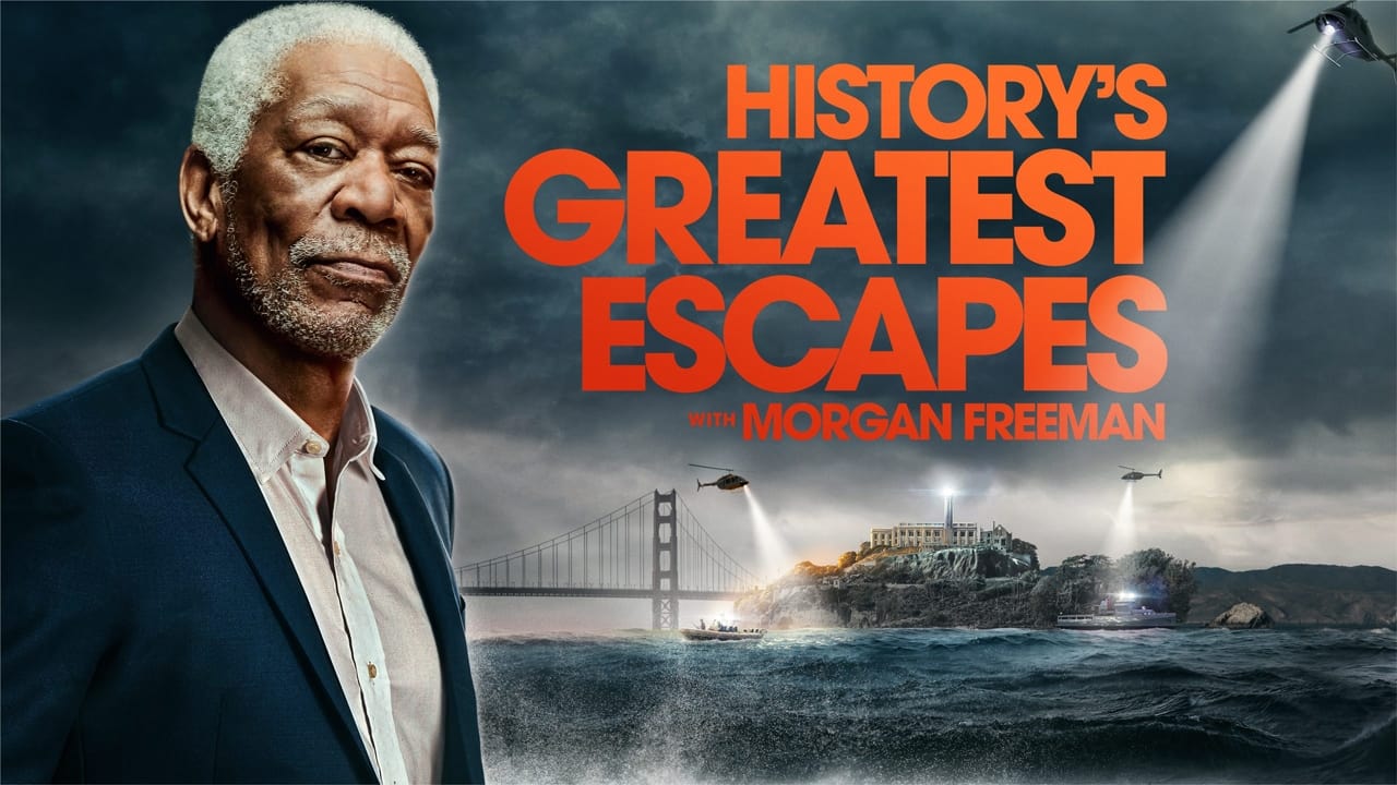 History's Greatest Escapes with Morgan Freeman