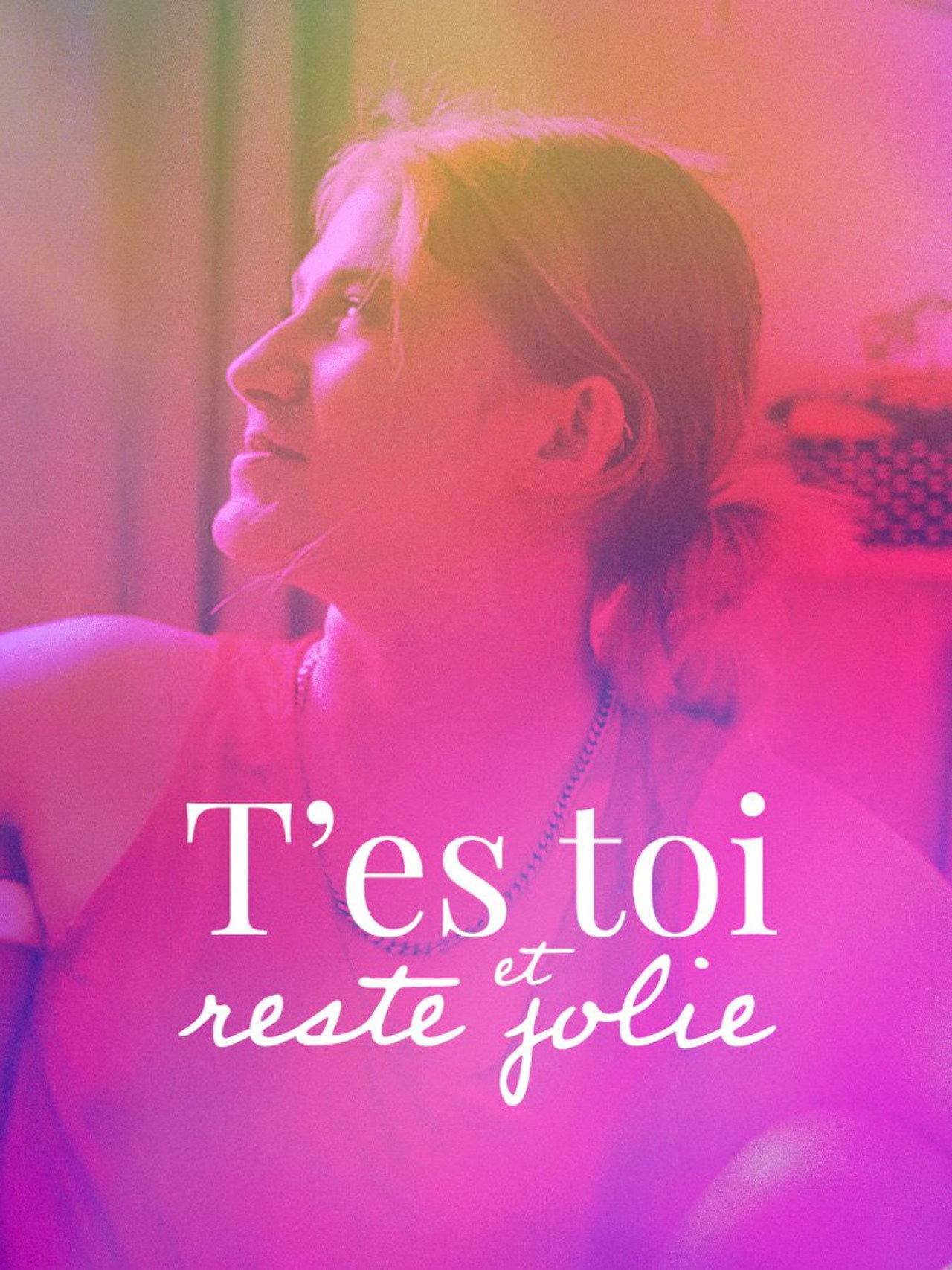 T'es toi et reste jolie filmaffisch