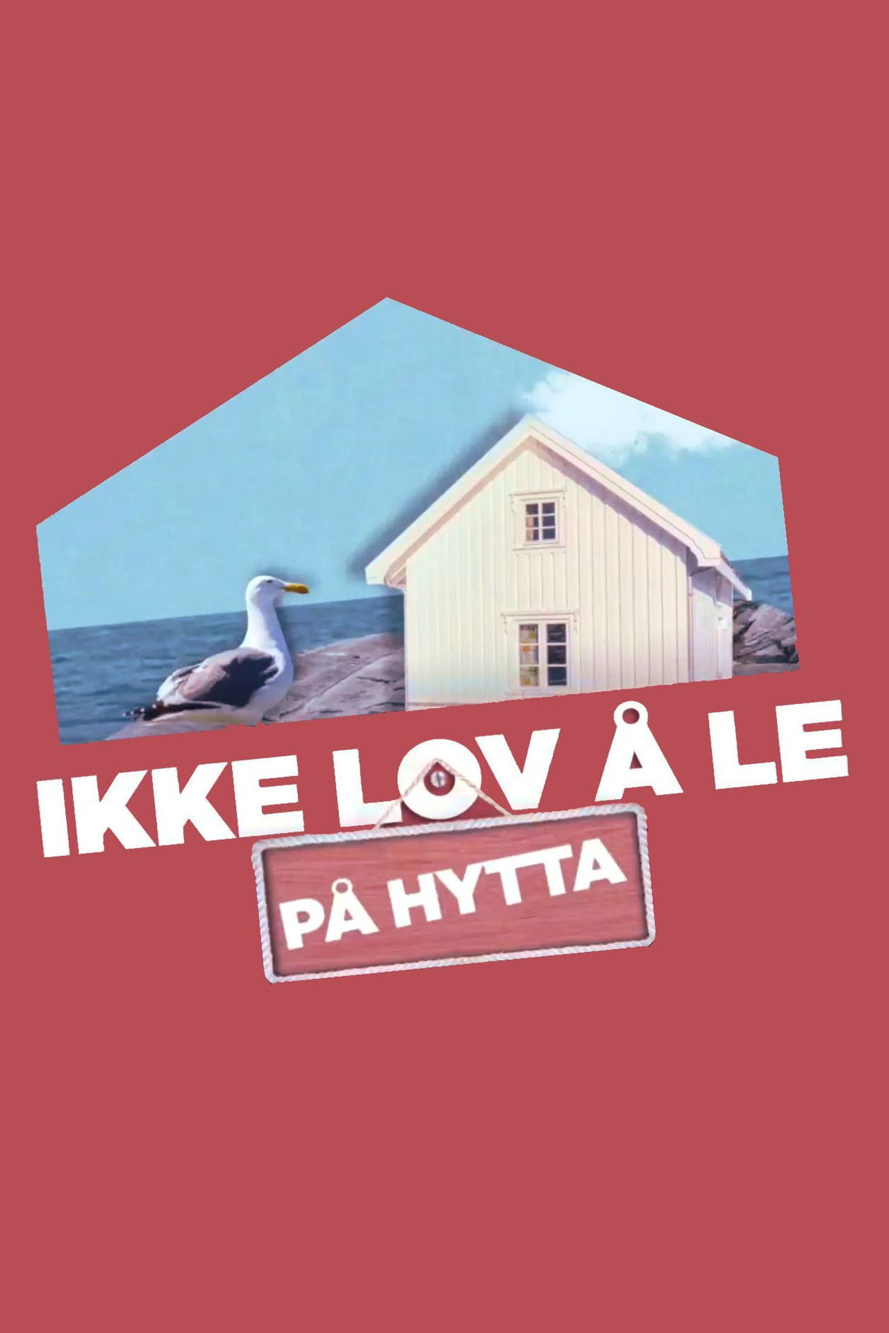 Ikke lov å le på hytta poster