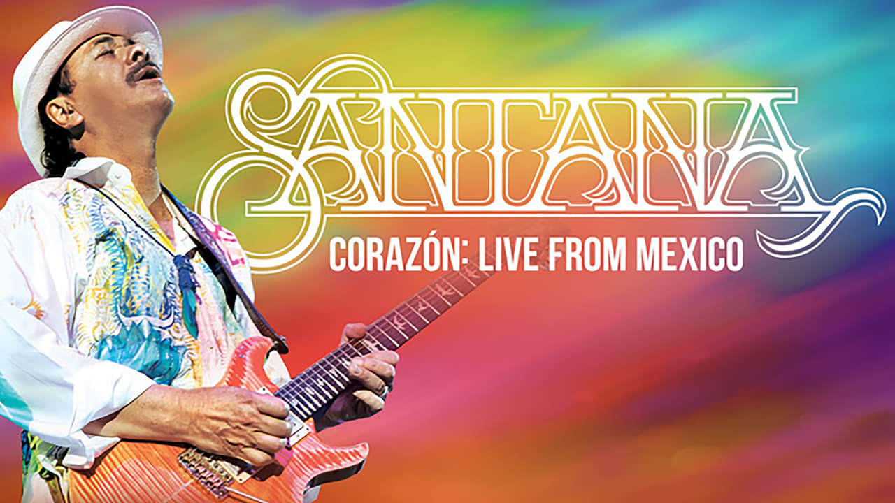 Santana: Corazón Live from Mexico: Live It to Believe It background