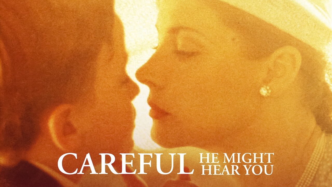 Careful, He Might Hear You