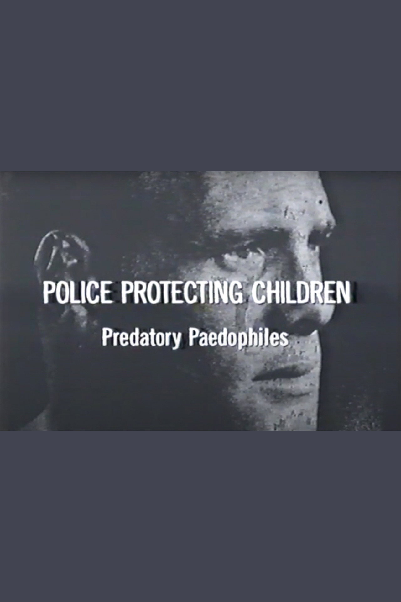 Police Protecting Children - Predatory Paedophiles Backdrop