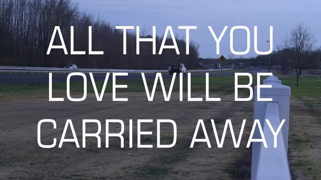 All That You Love Will Be Carried Away
