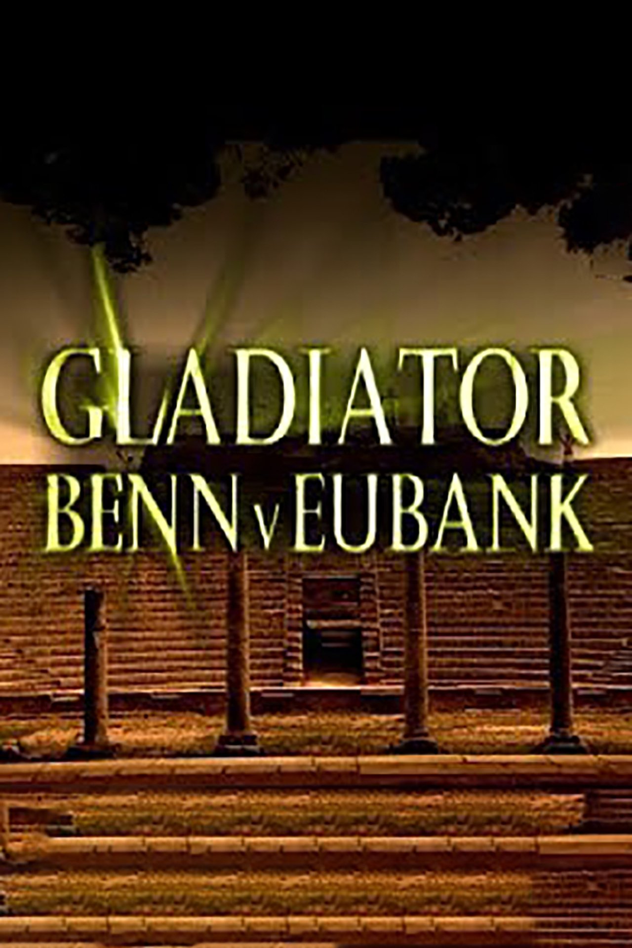 Gladiator: Benn V Eubank Gladiator: Benn V Eubank