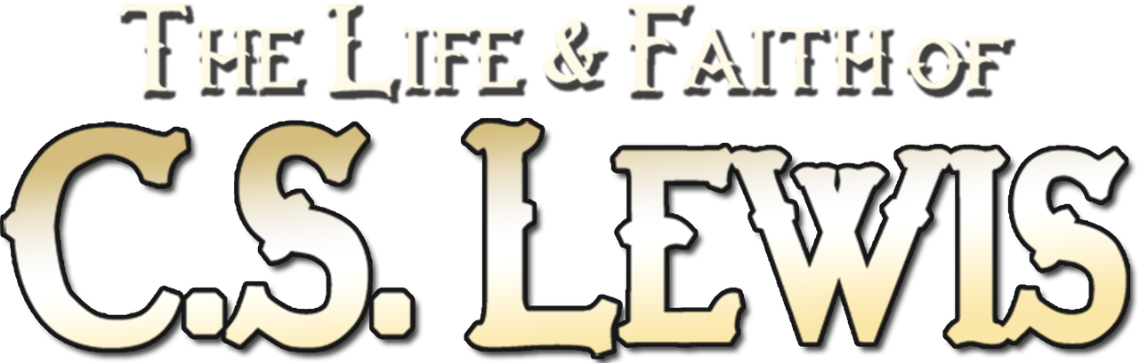 The Life and Faith of CS Lewis