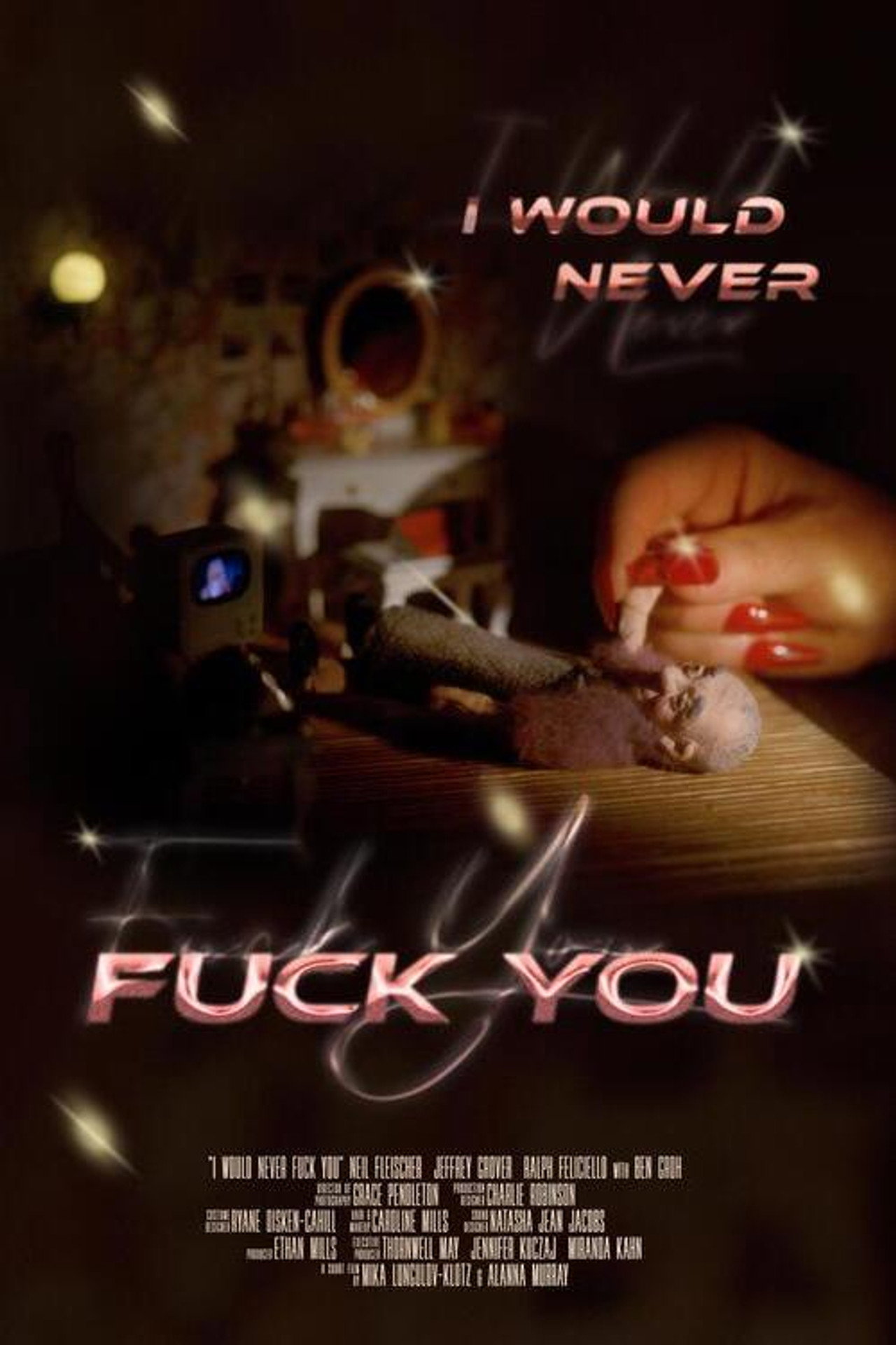 I Would Never Fuck You