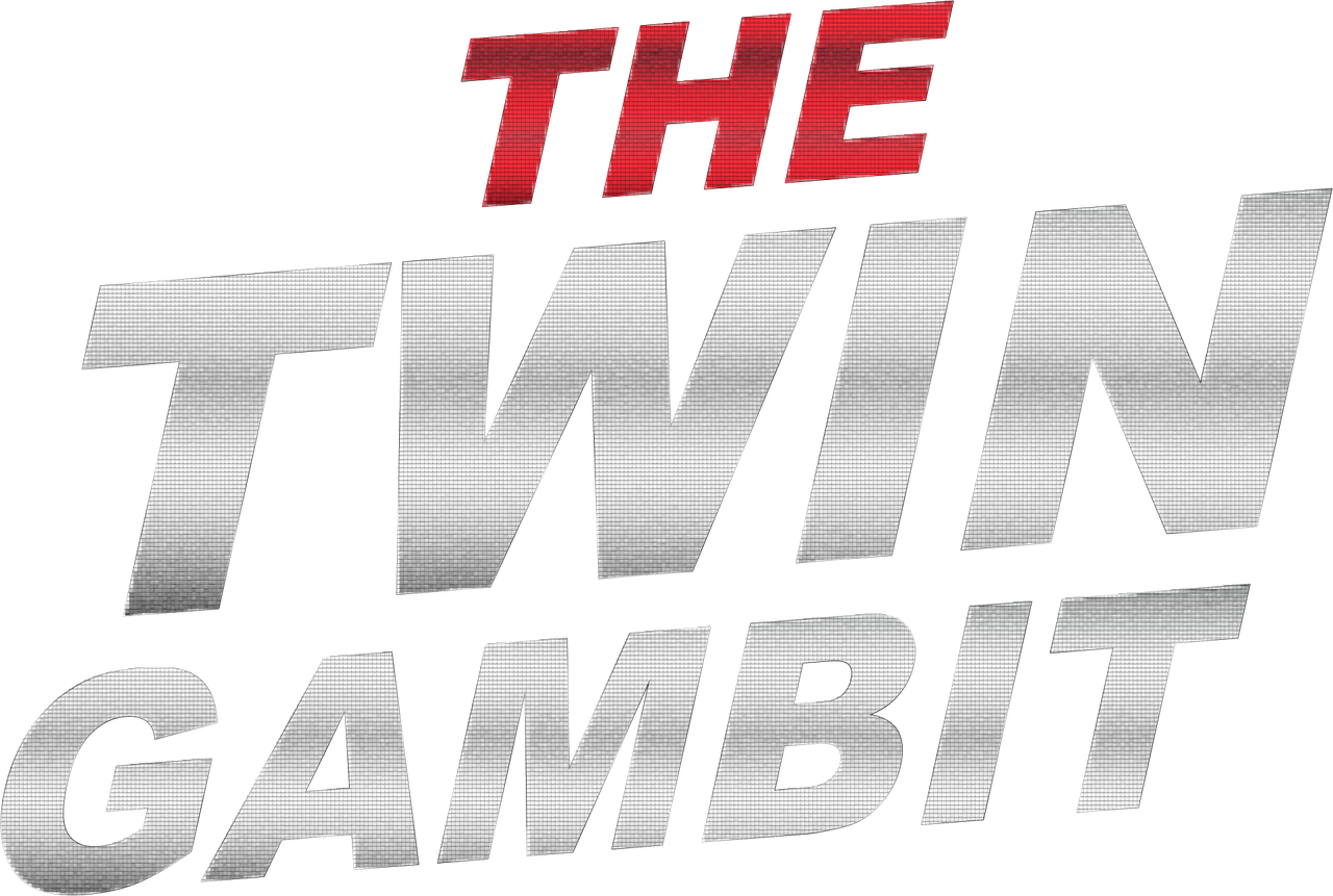 The Twin Gambit