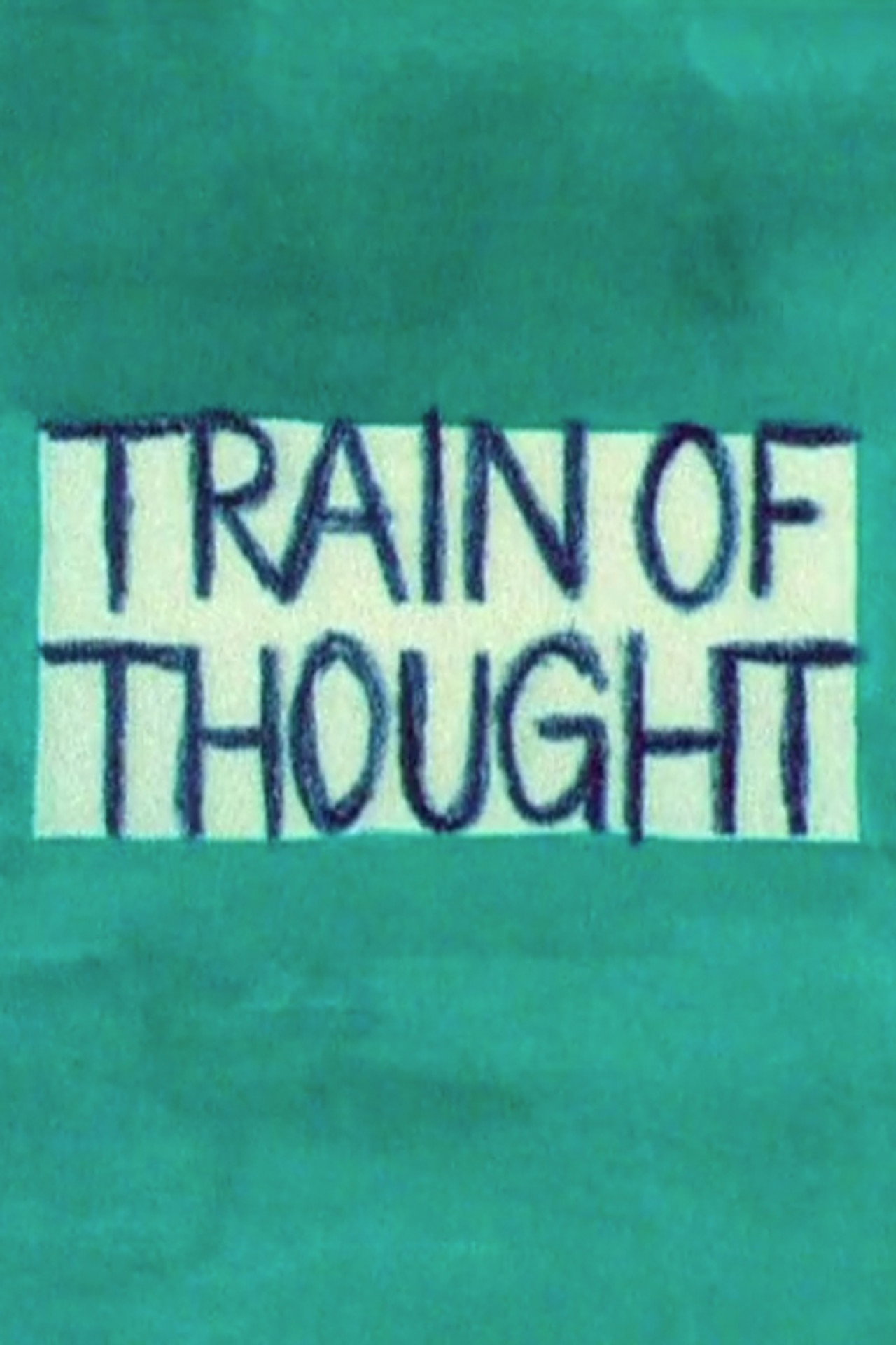 Train of Thought filmaffisch