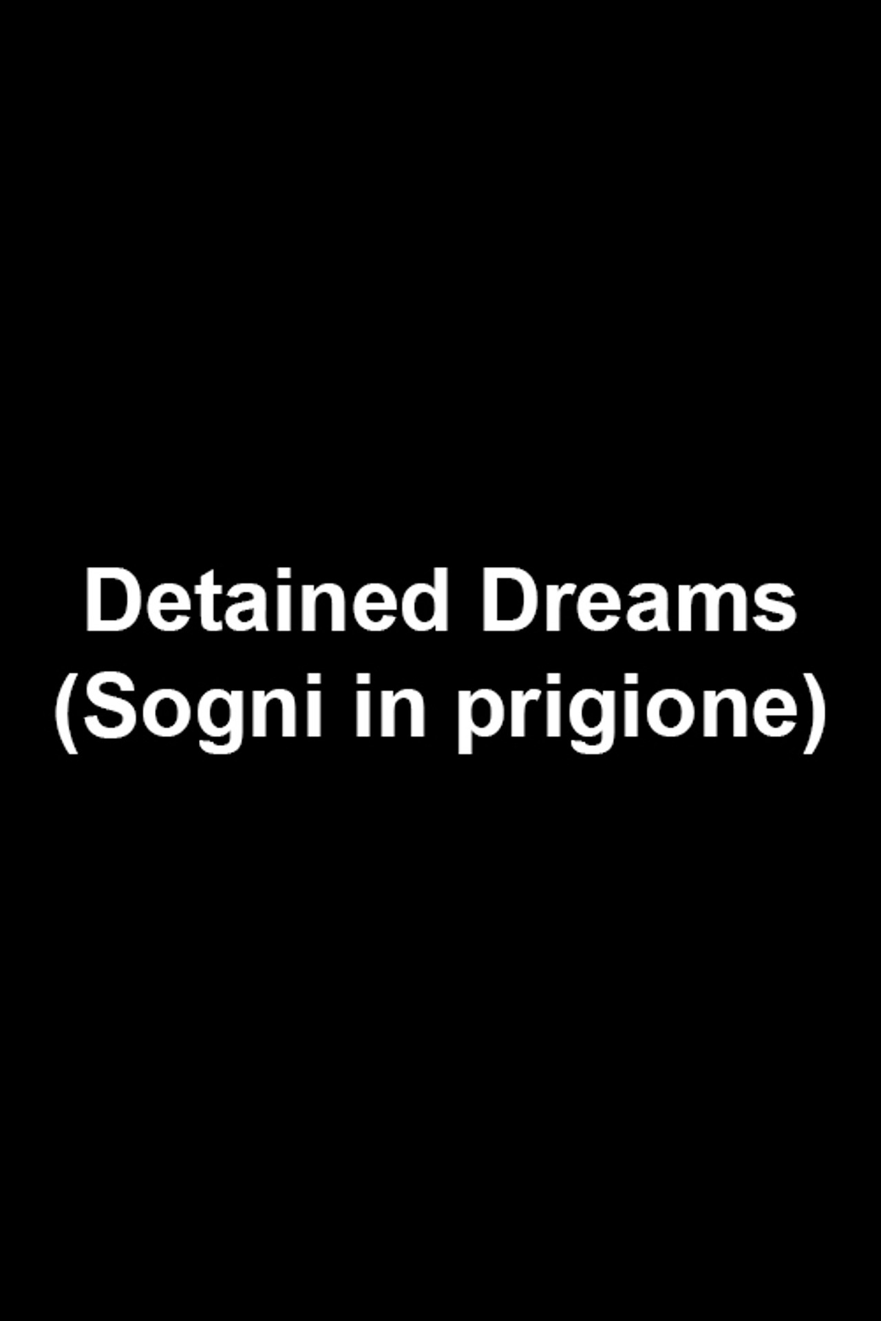 Detained Dreams