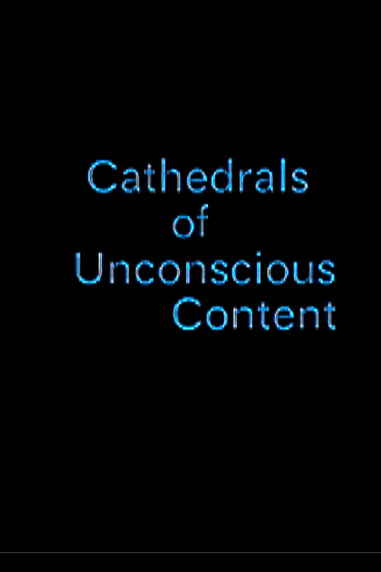 Cathedrals of Unconscious Content filmaffisch