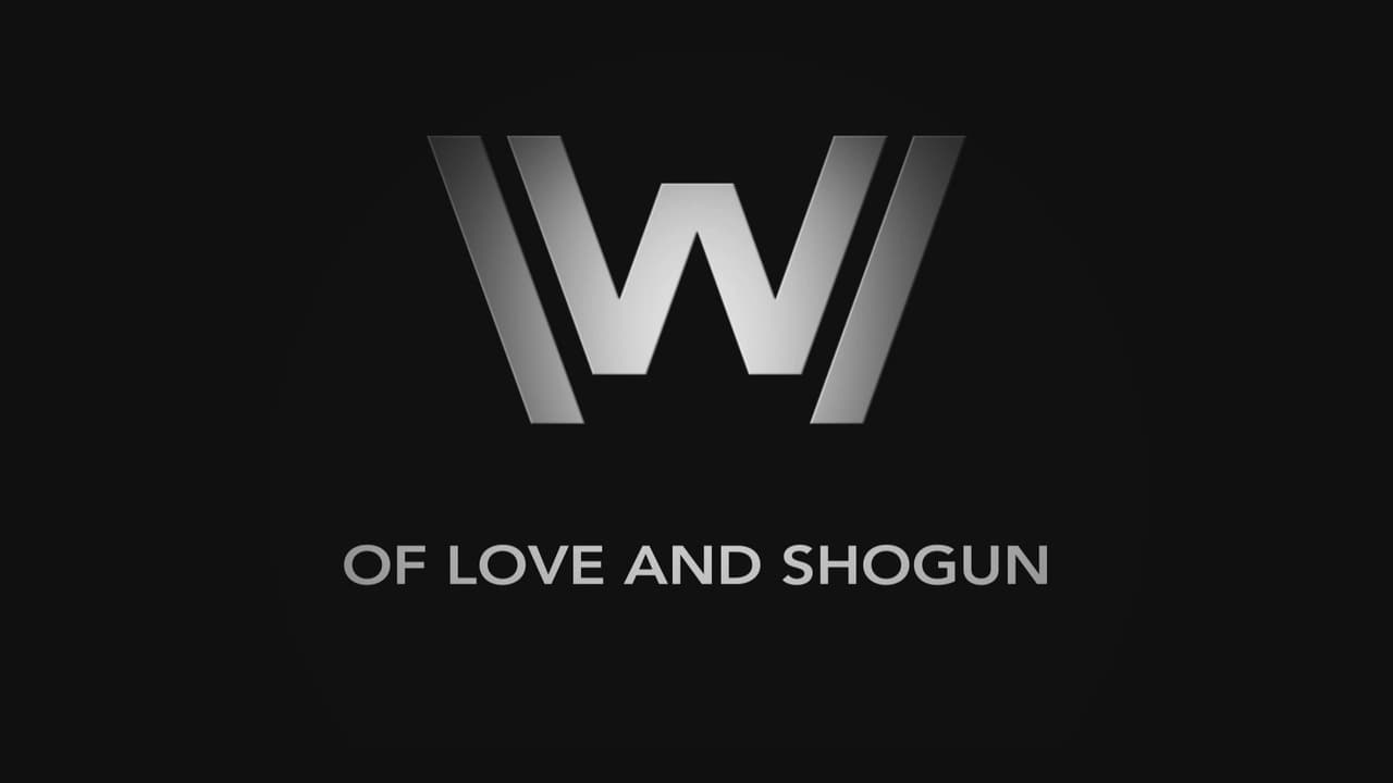 Westworld - Season 0 Episode 26 : Bring Yourself Back Online: Of Love and Shogun