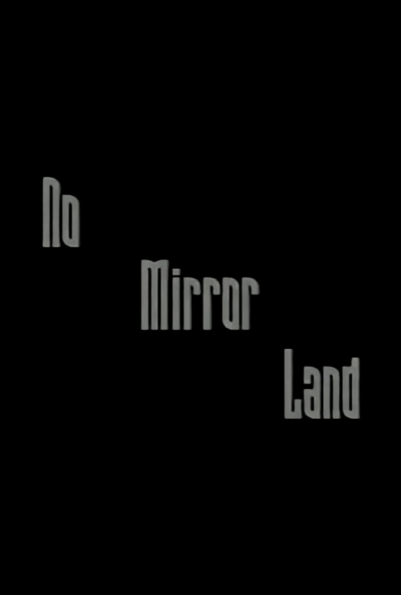 No Mirror Land filmaffisch