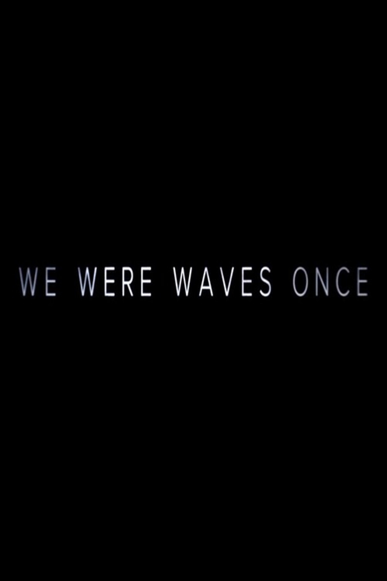 We Were Waves Once filmaffisch