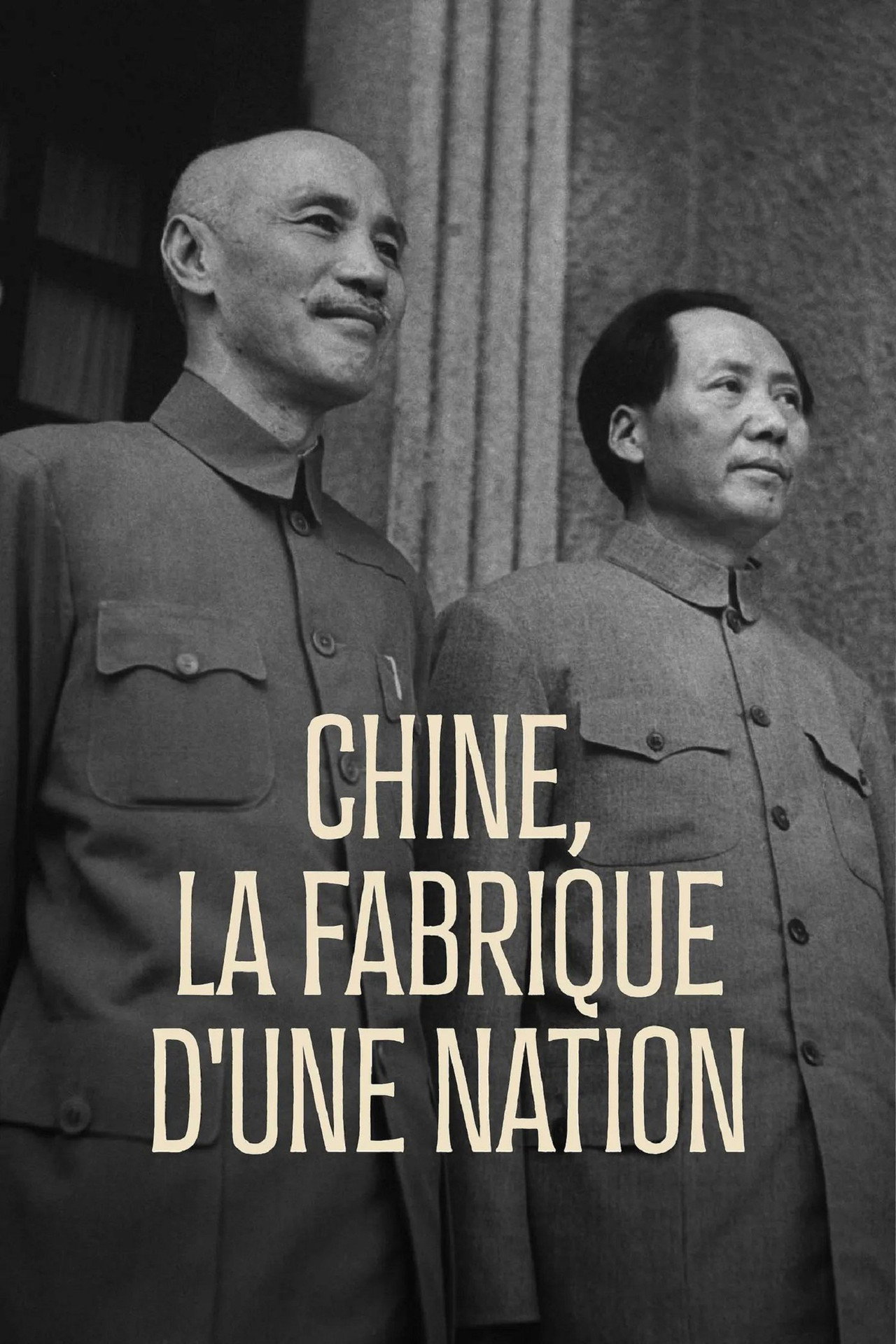 Chine, la fabrique d'une nation affisch