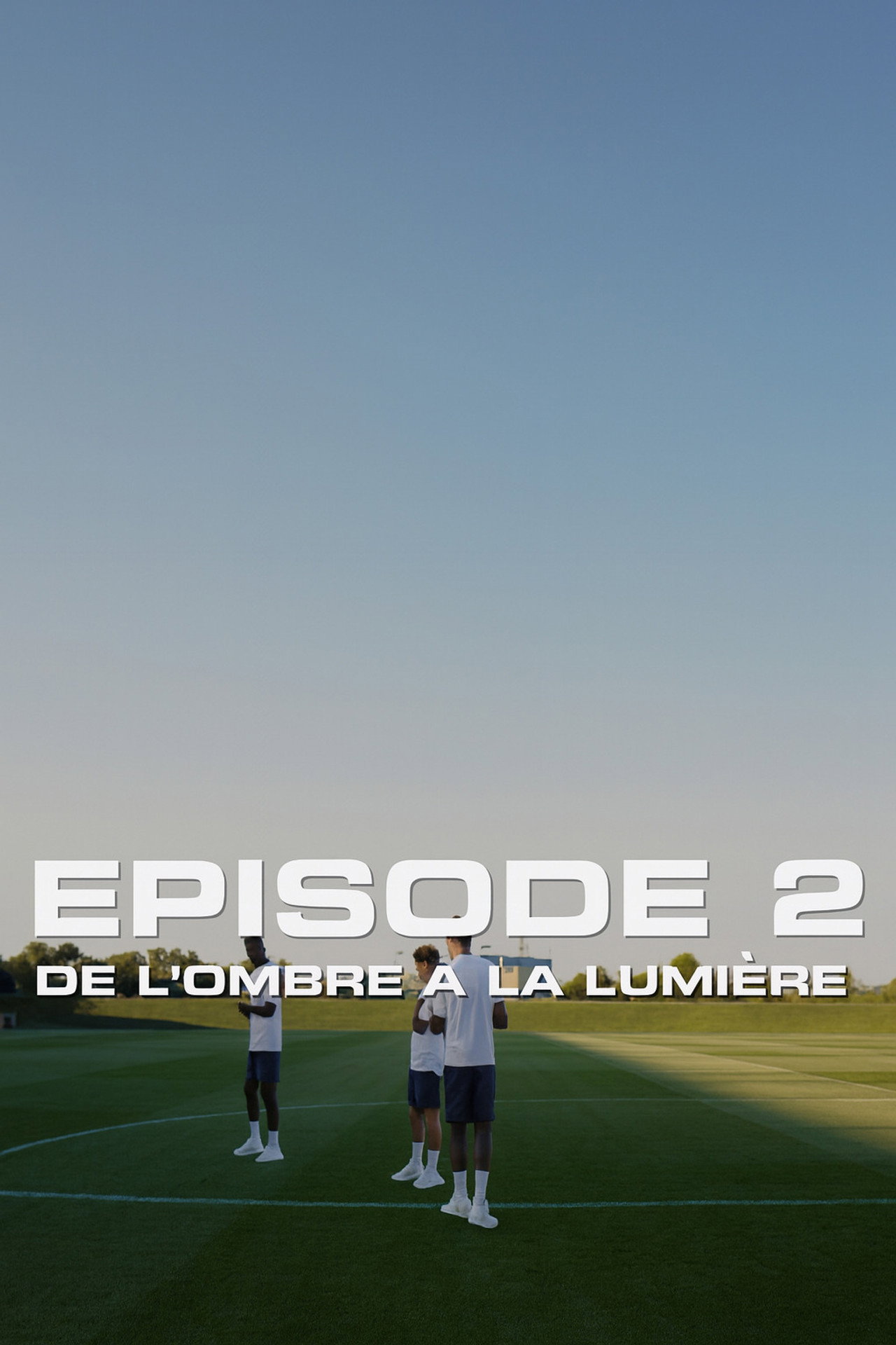 De l’ombre à la lumière : Episode 2 filmaffisch