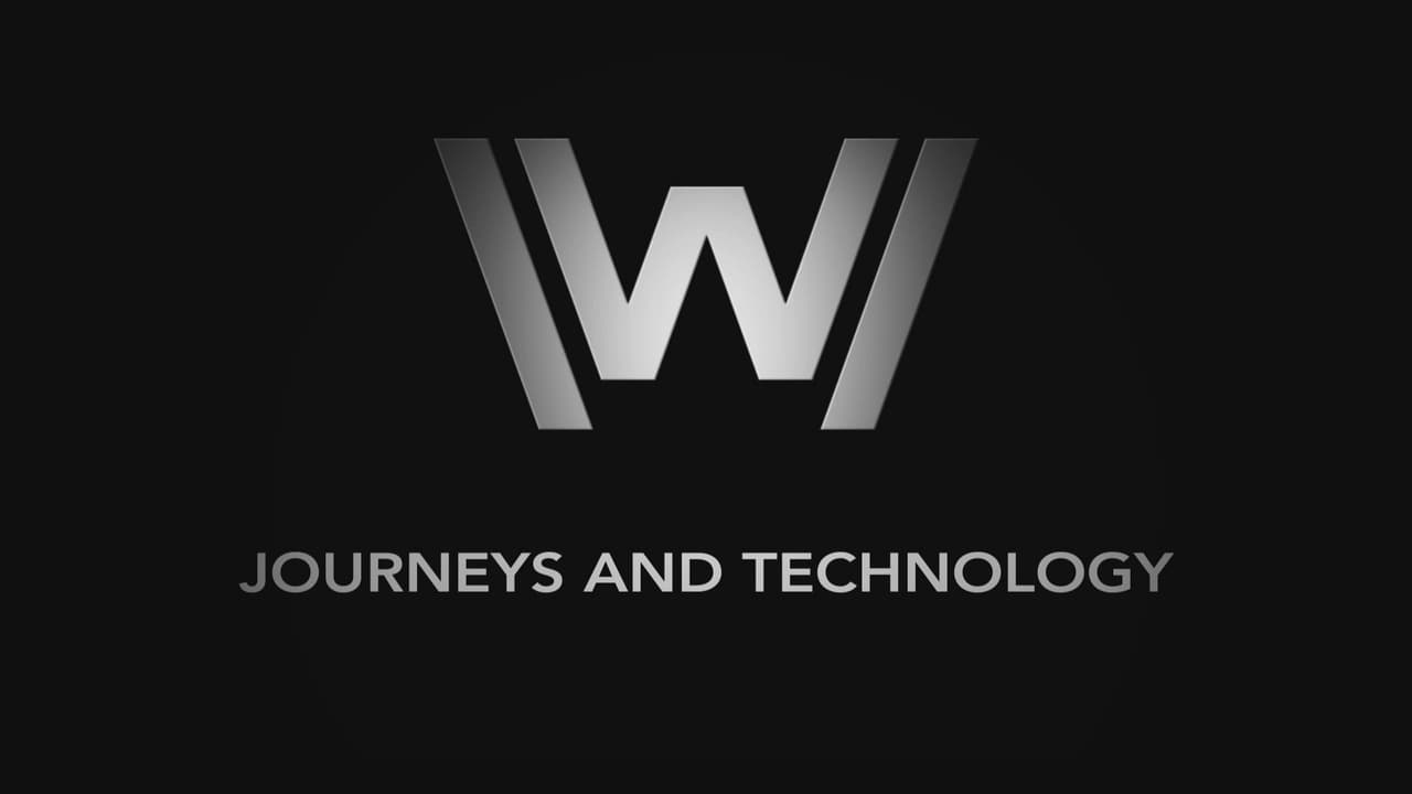 Westworld - Season 0 Episode 27 : Bring Yourself Back Online: Journeys and Technology