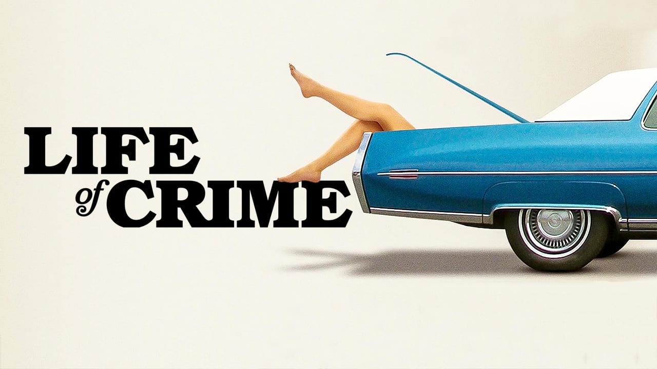 Life of Crime (2013)