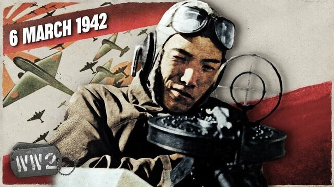 World War Two - Season 4 Episode 10 : The Japanese Raid Australia and the British Raid France - March 6, 1942