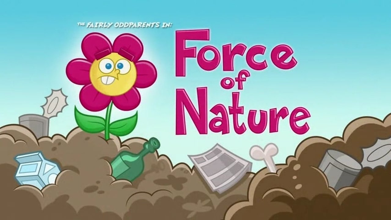 The Fairly OddParents - Season 9 Episode 8 : Force of Nature