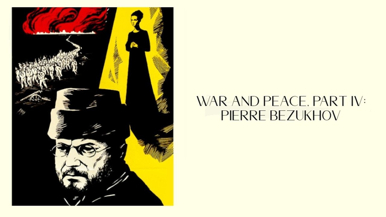 War and Peace, Part IV: Pierre Bezukhov