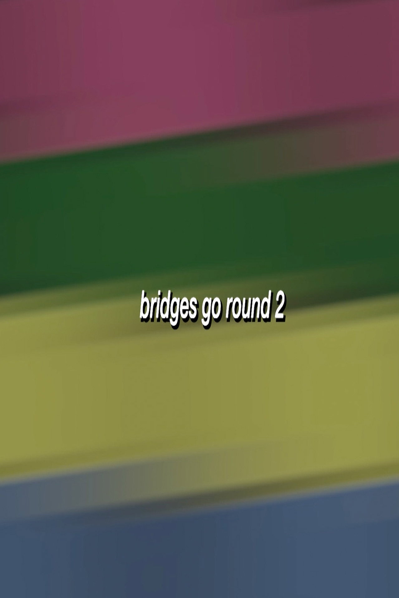 Bridges Go Round 3 filmaffisch