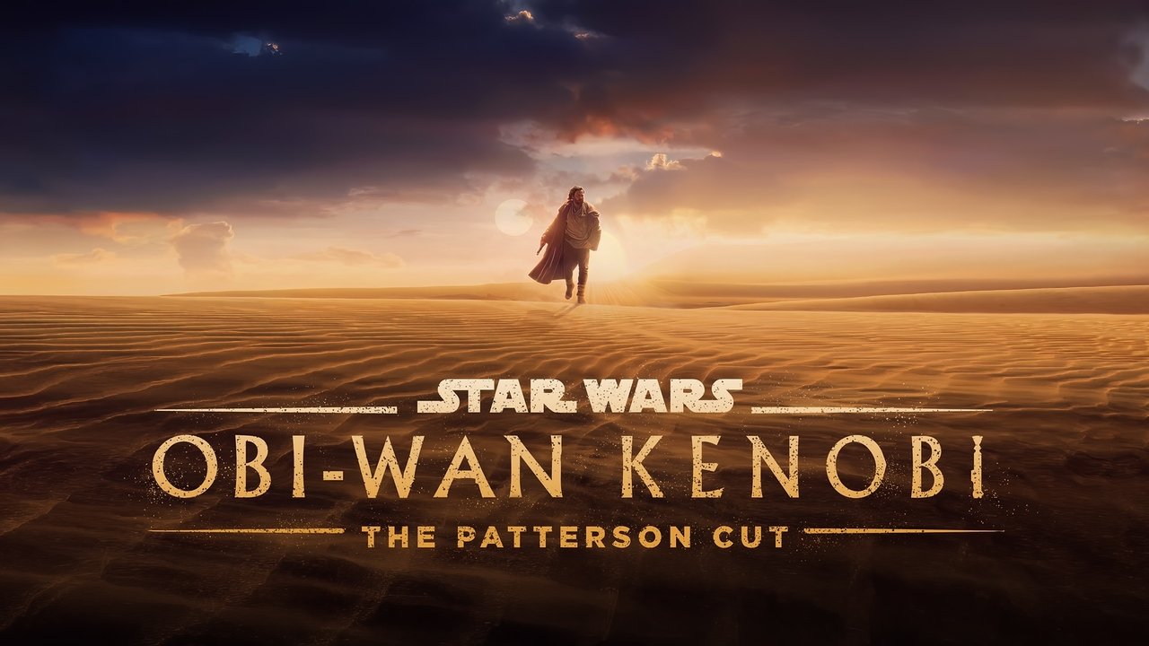 Obi-Wan Kenobi - The Patterson Cut