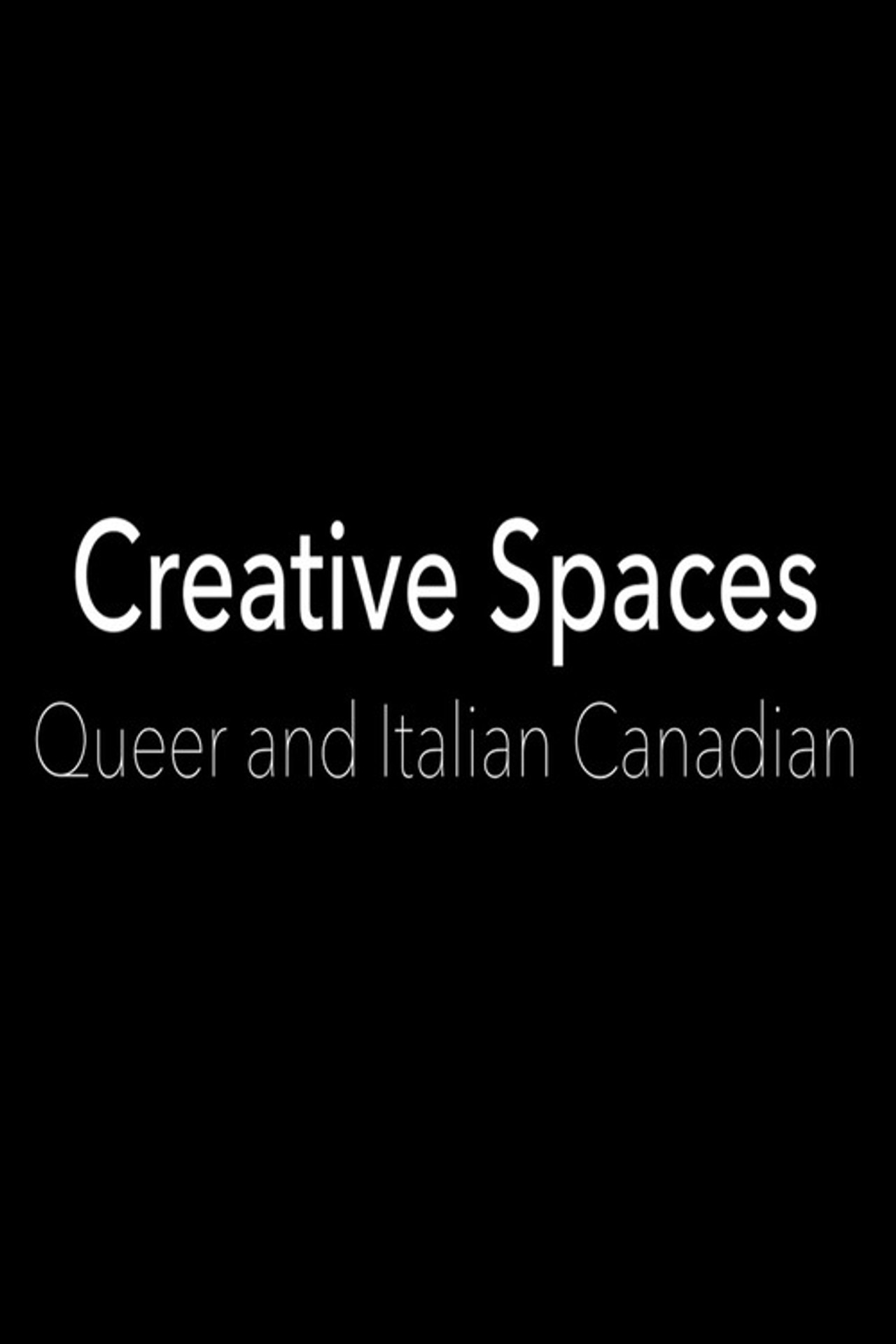 Creative Spaces: Queer and Italian Canadian