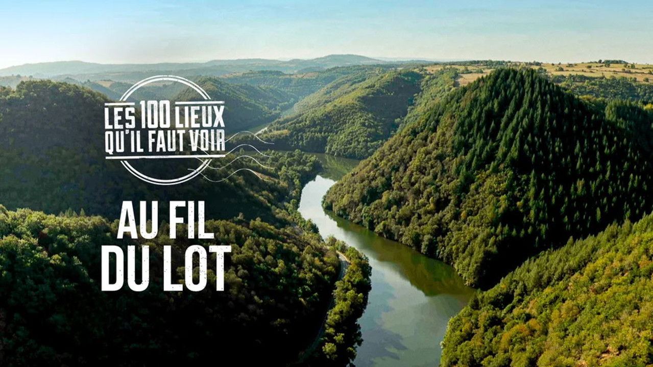 Les 100 Lieux qu'il faut voir — Au fil du Lot