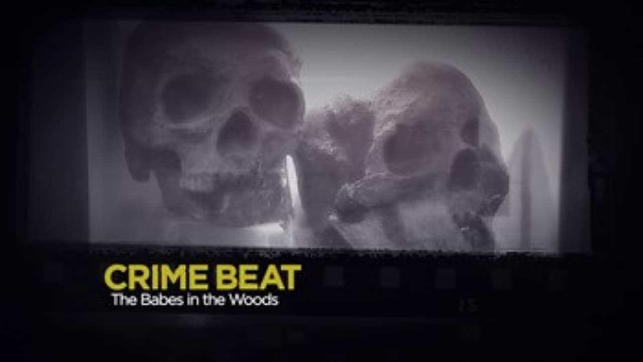 Crime Beat - Season 4 Episode 4 : The Babes in the Woods
